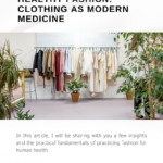 Healthy Fashion: Clothing As Modern Medicine