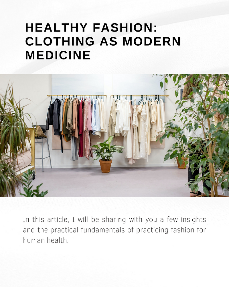 Healthy Fashion: Clothing As Modern Medicine