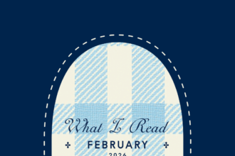 WHAT I READ IN FEBRUARY 2026 - Carly