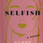 "Selfish" by Faherty brand founder Kerry Docherty will be published on April 21.