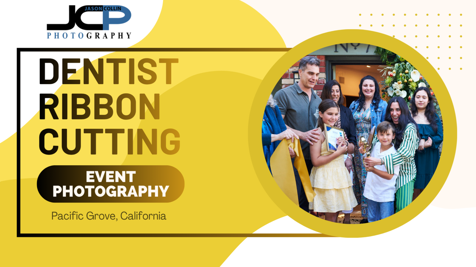 Ribbon Cutting Photography Pacific Grove | Dr. Jamie Grand Opening — Jason Collin Photography